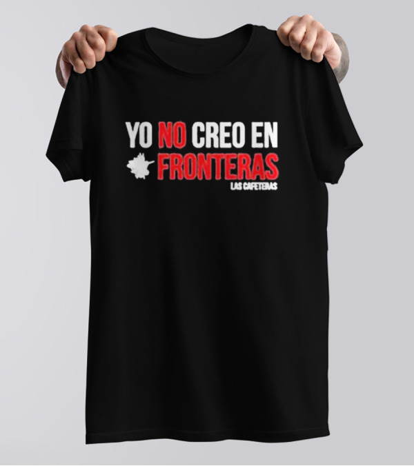 Ellison Wear Yo No Creo En Fronteras Las Cafeteras T-Shirt