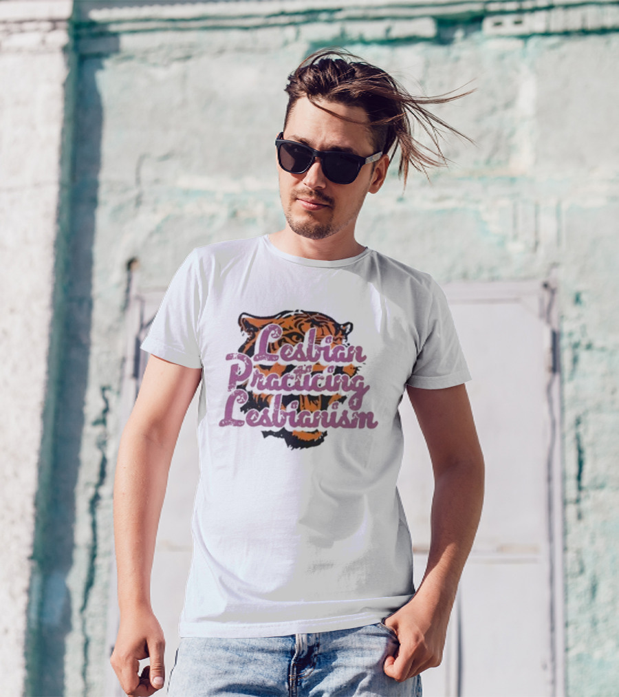Lesbian Practicing Lesbianism Tiger Face T-Shirt