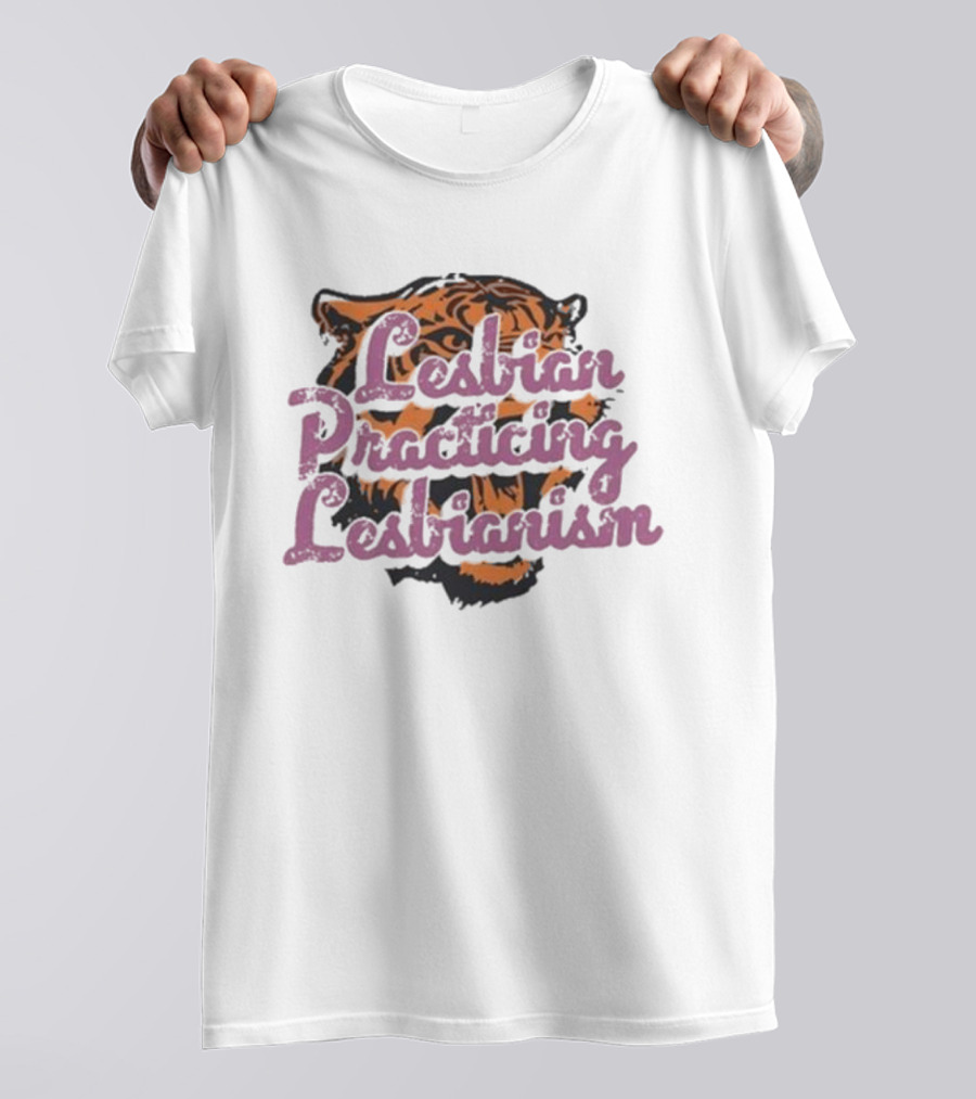 Lesbian Practicing Lesbianism Tiger Face T-Shirt