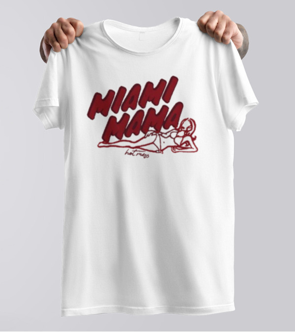 Miami Mama Mess With Alix Earle T-Shirt