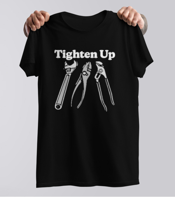 Middleclassfancy Tighten Up Wrench Tools Playful Humor T-Shirt