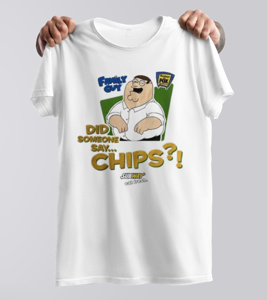 Family Guy Did Someone Say Chips Subway Animation Fox T-Shirt