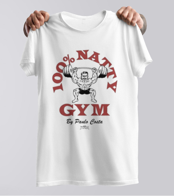 100% Natty Gym By Paulo Costa Weightlifting T-Shirt