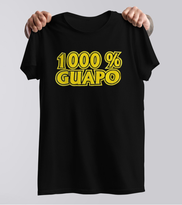1000% Guapo T-Shirt