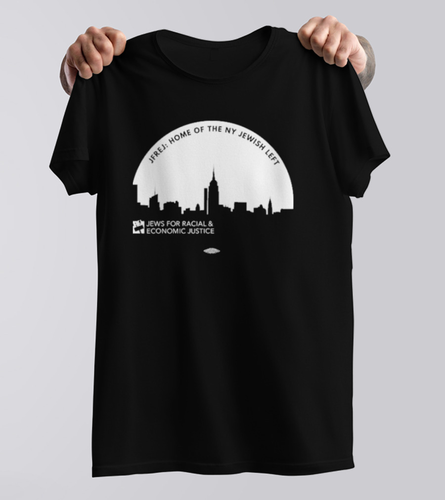 JFREJ: Home Of The NY Jewish Left Jews For Racial And Economic Justice Skyline T-Shirt