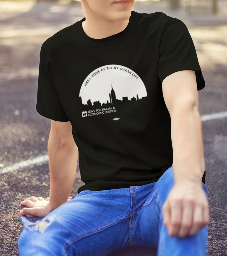 JFREJ: Home Of The NY Jewish Left Jews For Racial And Economic Justice Skyline T-Shirt