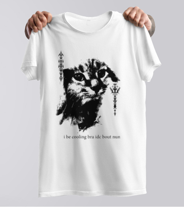I Be Cooling Bra Idc Bout Nun Cat Face With Ornamental Side T-Shirt