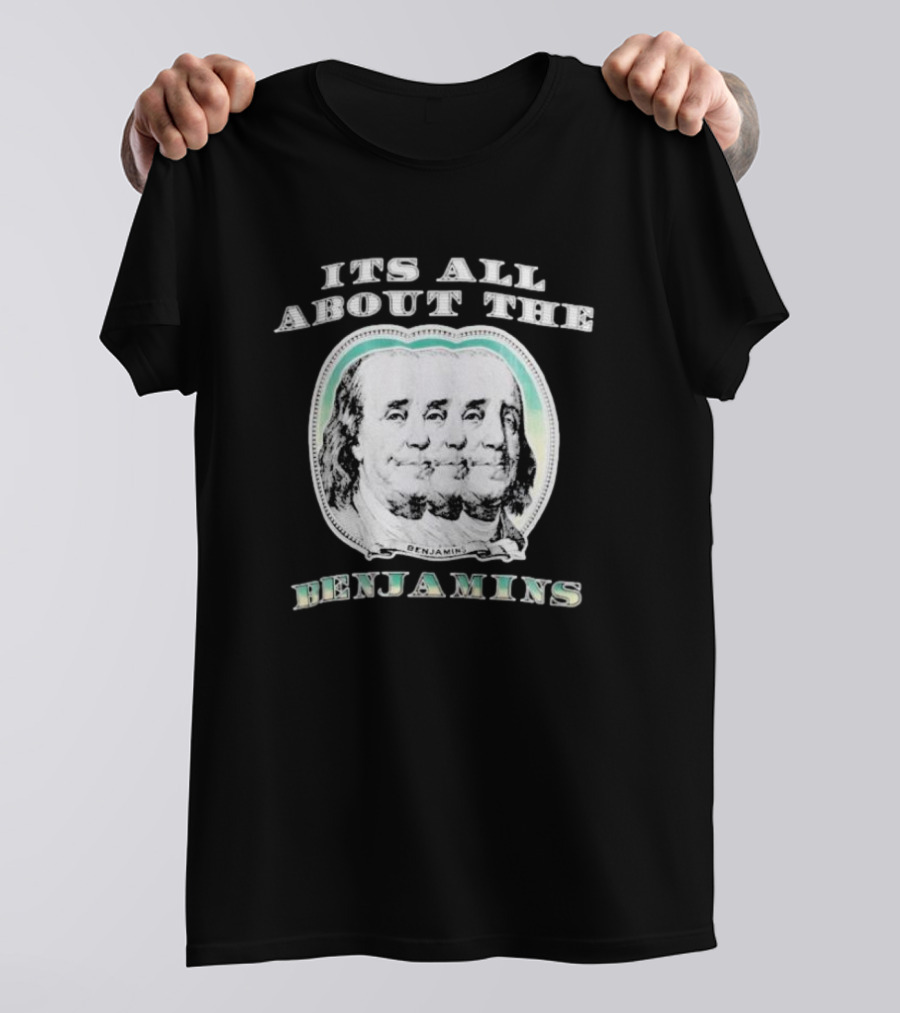 It's All About The Benjamins Triple Benjamin T-Shirt