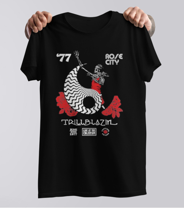 '77 Rose City Trillblazin June 5th 1977 Live At The Coliseum Portland Roses T-Shirt