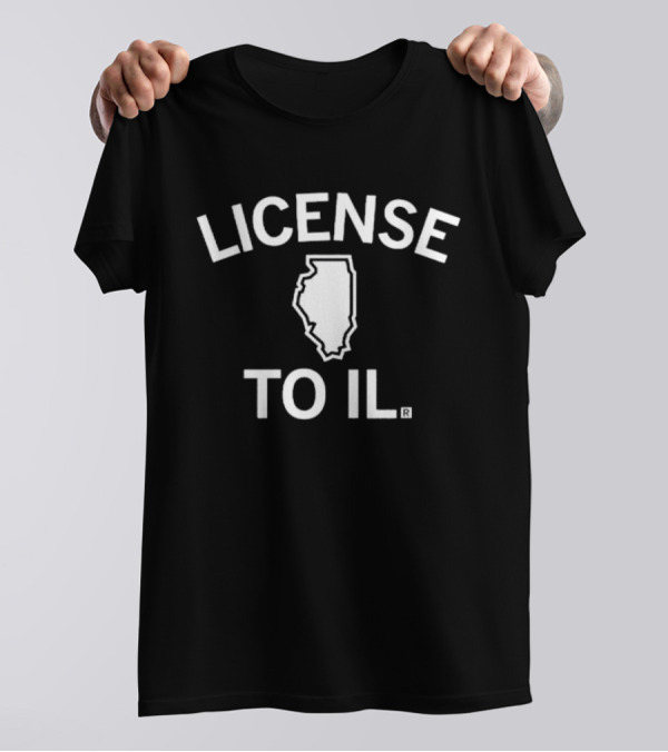 LICENSE TO ILLINOIS STATE MAP T-Shirt