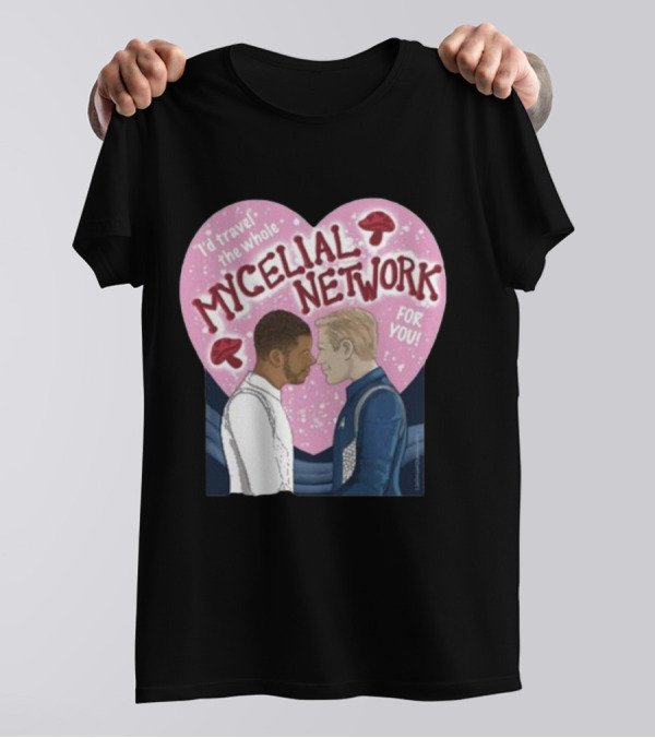 Iz Goulet Dubois I’d Travel The Whole Mycelial Network For You Romance Heart Mushrooms T-Shirt