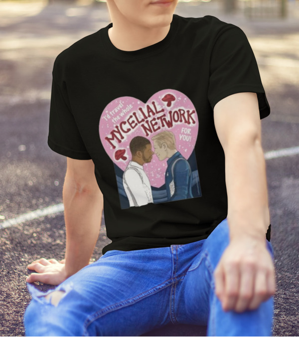 Iz Goulet Dubois I’d Travel The Whole Mycelial Network For You Romance Heart Mushrooms T-Shirt