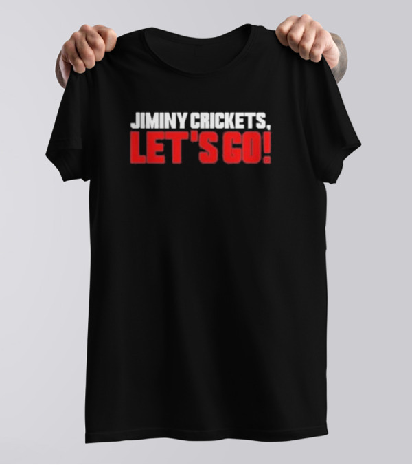 Jiminy Crickets Let's Go T-Shirt