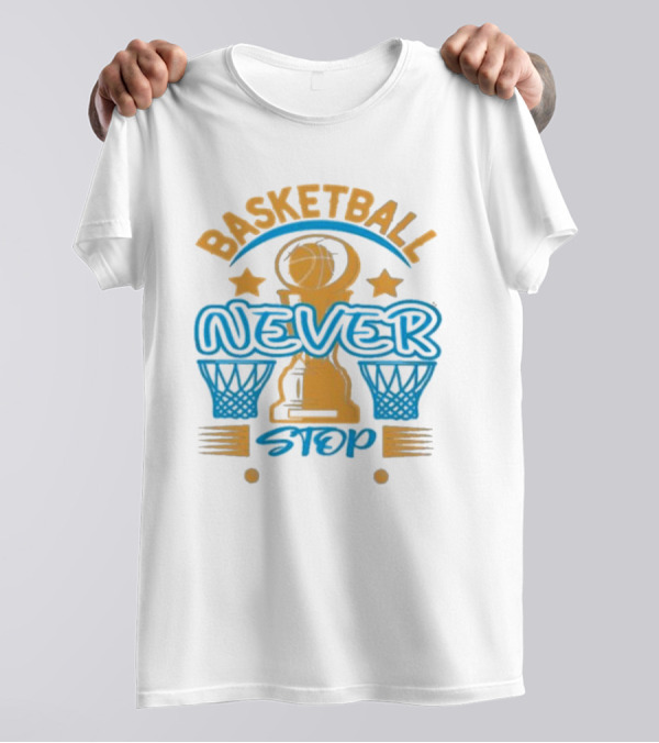 Basketball Never Stop Hoops Trophy Stars T-Shirt