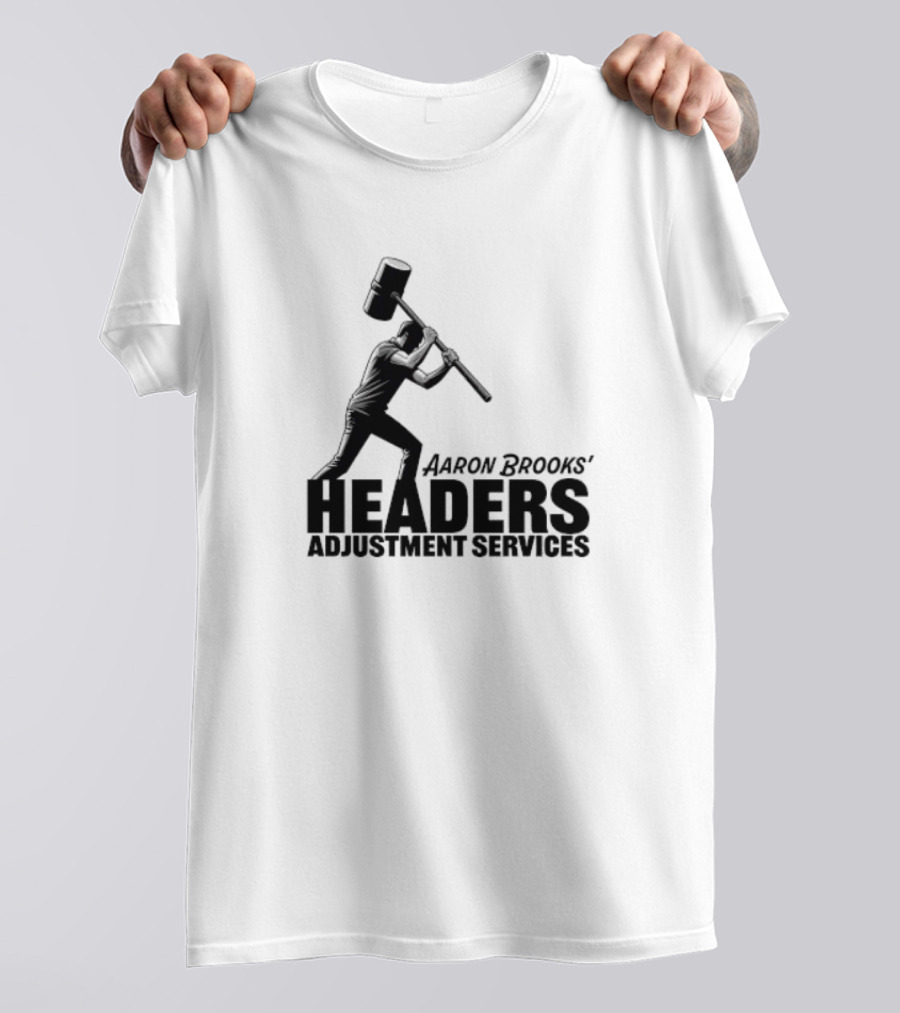 Aaron Brooks’ Headers Adjustment Services Hammer Iconic Sledgehammer Worker T-Shirt
