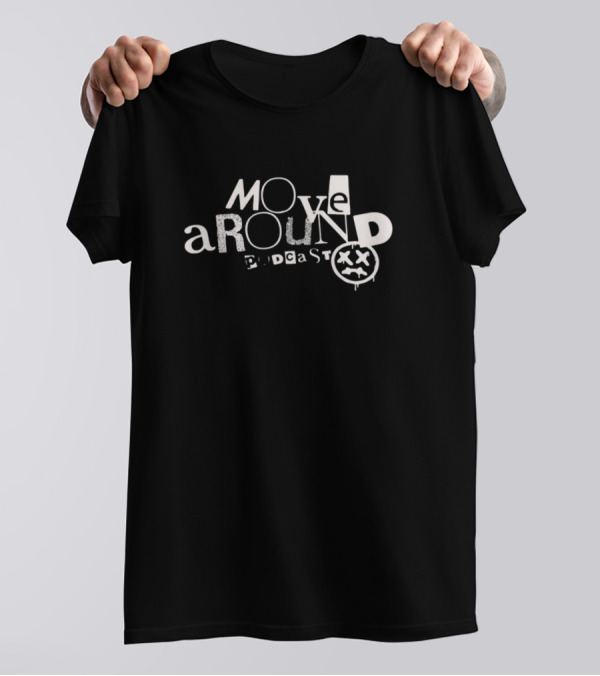 Move Around Podcast Grunge Style Face T-Shirt