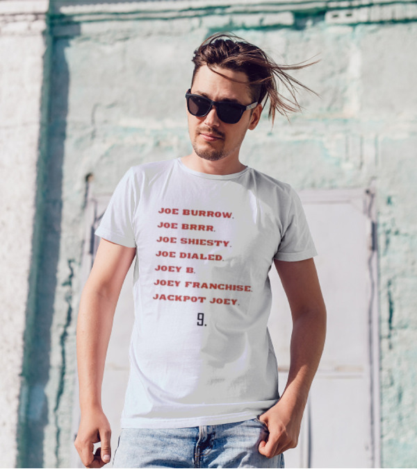 Joe Burrow Joe Brrr Joe Shiesty Joe Dialed Joey B Joey Franchise Jackpot Joey 9 T-Shirt