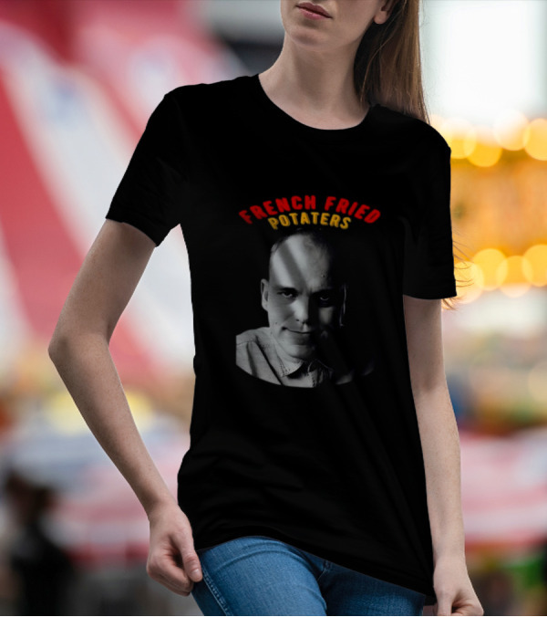 French Fried Potaters Meme Face T-Shirt