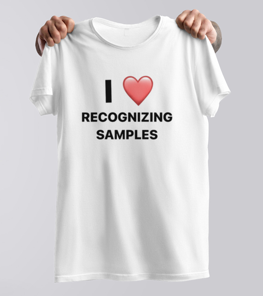 I Love ❤️ Recognizing Samples T-Shirt