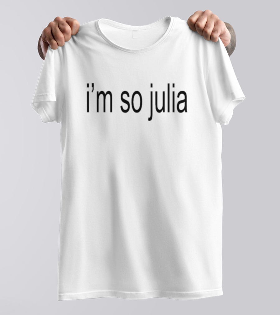 I'm So Julia Jake Shane T-Shirt
