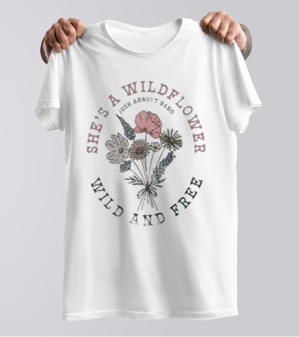 Josh Abbott Band She's A Wildflower Wild And Free T-Shirt