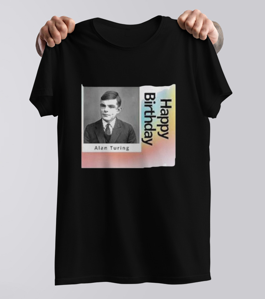 Happy Birthday Alan Turing Black And White Photograph With Colorful Vertical Gradient Background T-Shirt