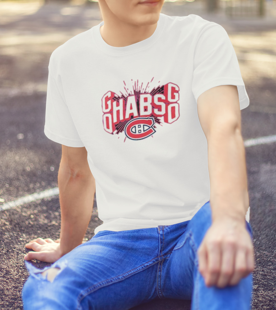 Go Habs Go Montreal Canadiens T-Shirt