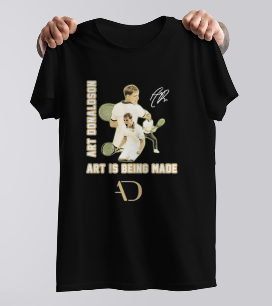 Art Donaldson Tennis Moments Art Is Being Made T-Shirt