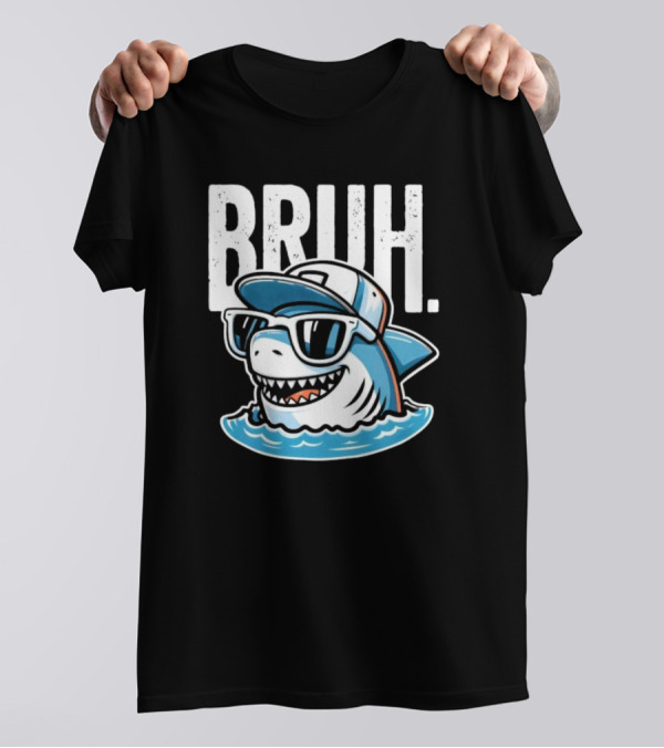 BRUH Great White Cool Shark With Sunglasses And Cap T-Shirt