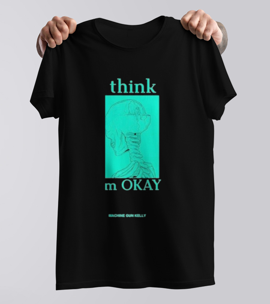 Think I'm Okay Machine Gun Kelly Skeleton T-Shirt
