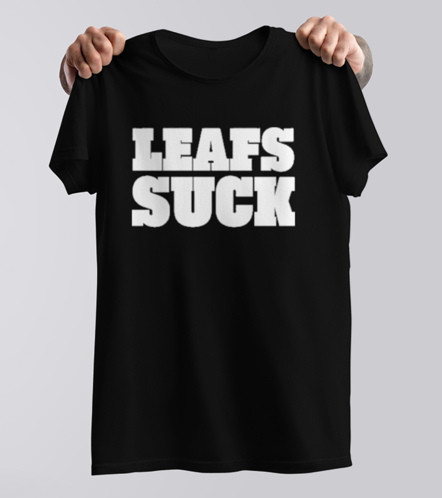 Leafs Suck Shirt Fan T-Shirt