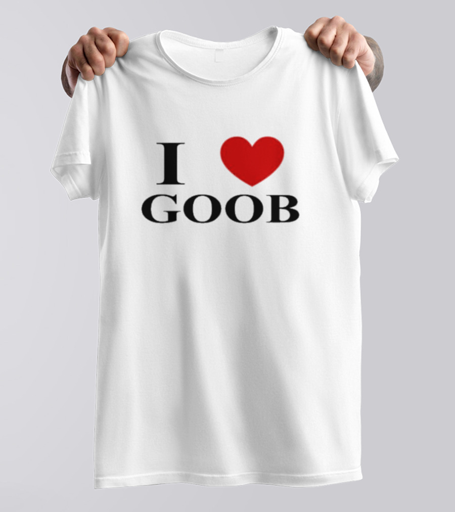 I Love Goob Goobsmooch Heart T-Shirt