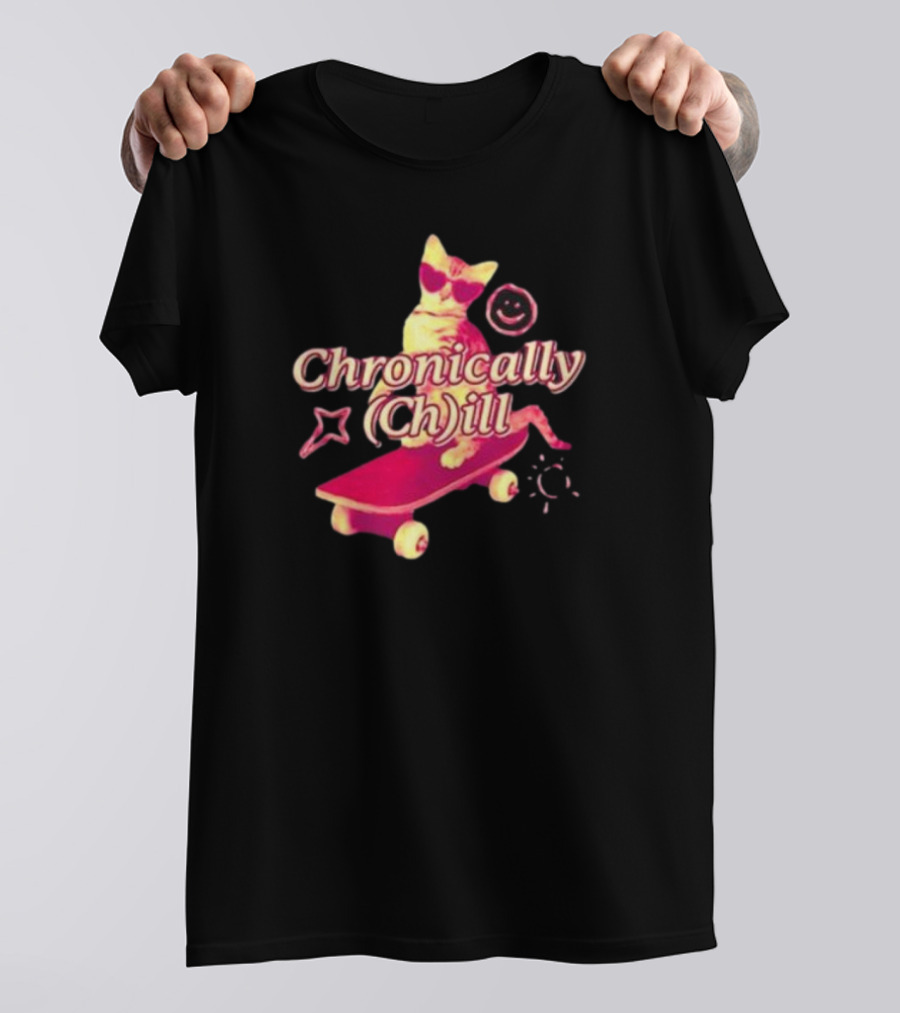 Chronically Ch Ill Cat On Skateboard With Stars And Smiley T-Shirt