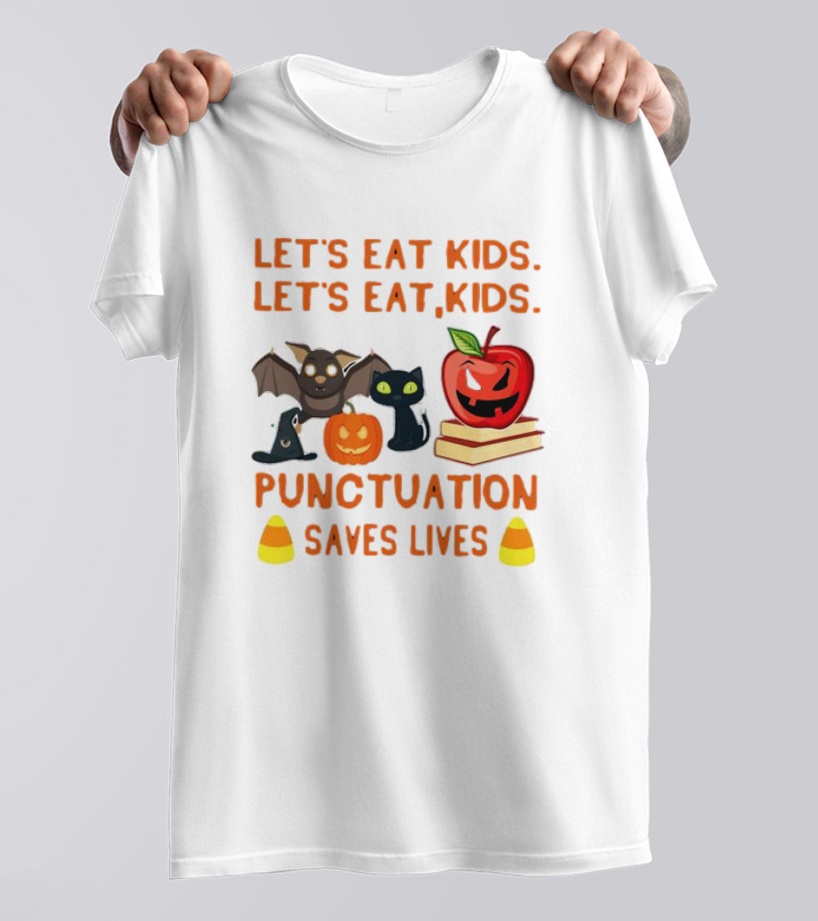 Let's Eat Kids Let's Eat, Kids Punctuation Saves Lives Halloween Bat Cat Pumpkin Apple Candy Corn T-Shirt