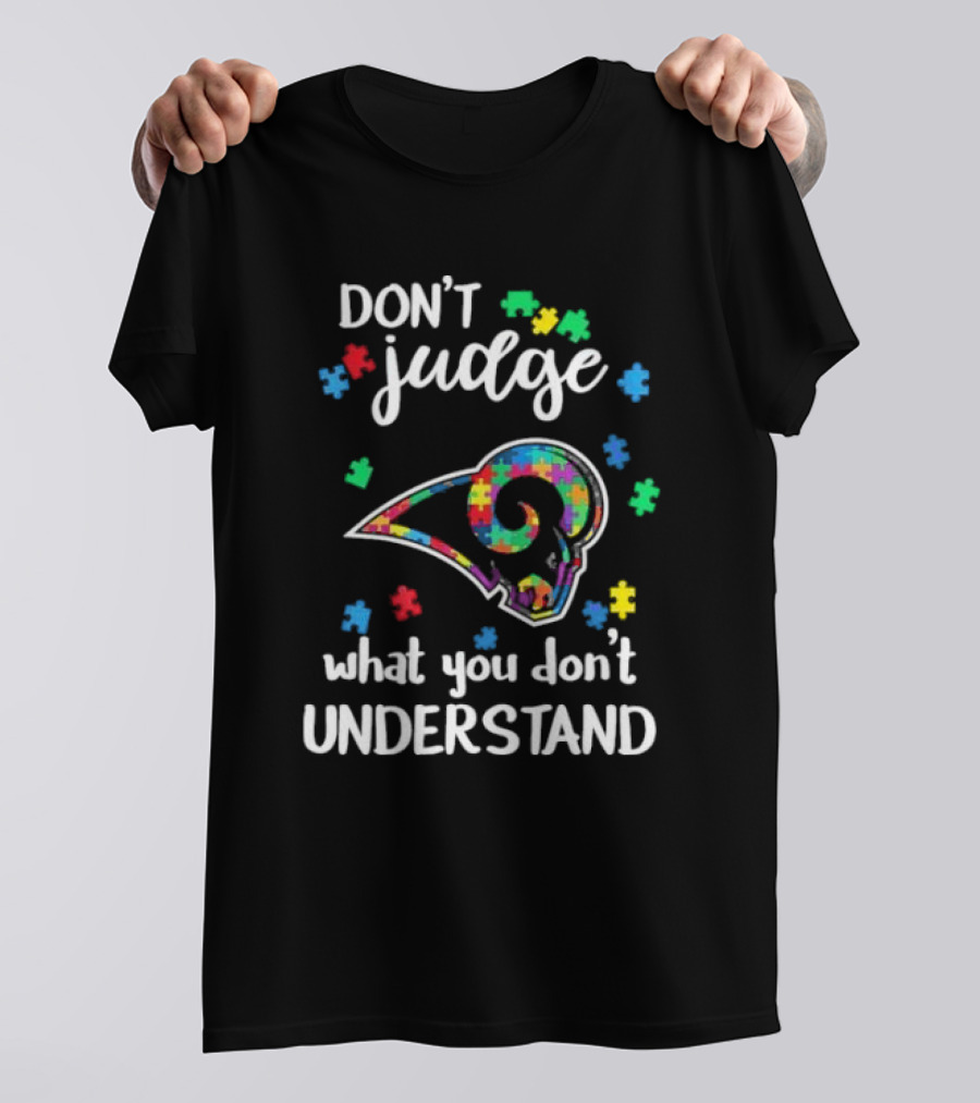 Los Angeles Rams Autism Awareness Don't Judge What You Don't Understand T-Shirt