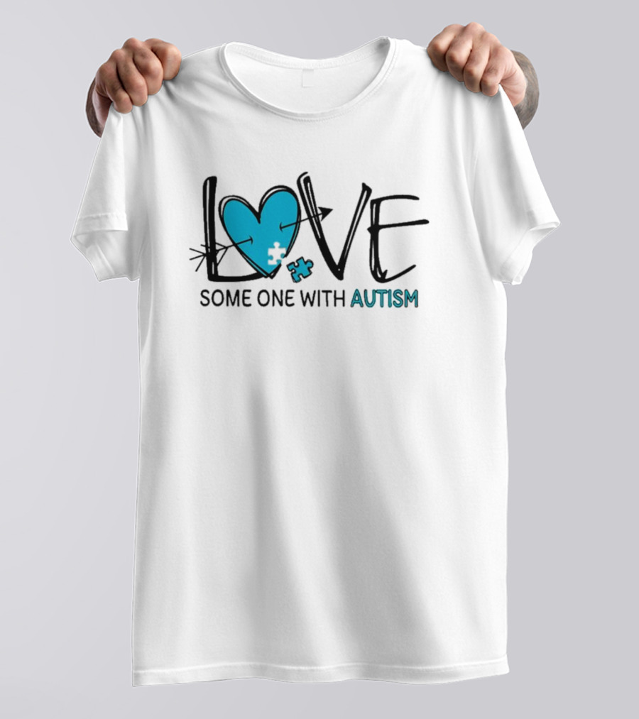LOVE Some One With AUTISM Blue Puzzle Heart T-Shirt