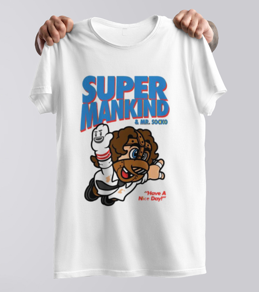 Super Mankind And Mr Socko Have A Nice Day T-Shirt