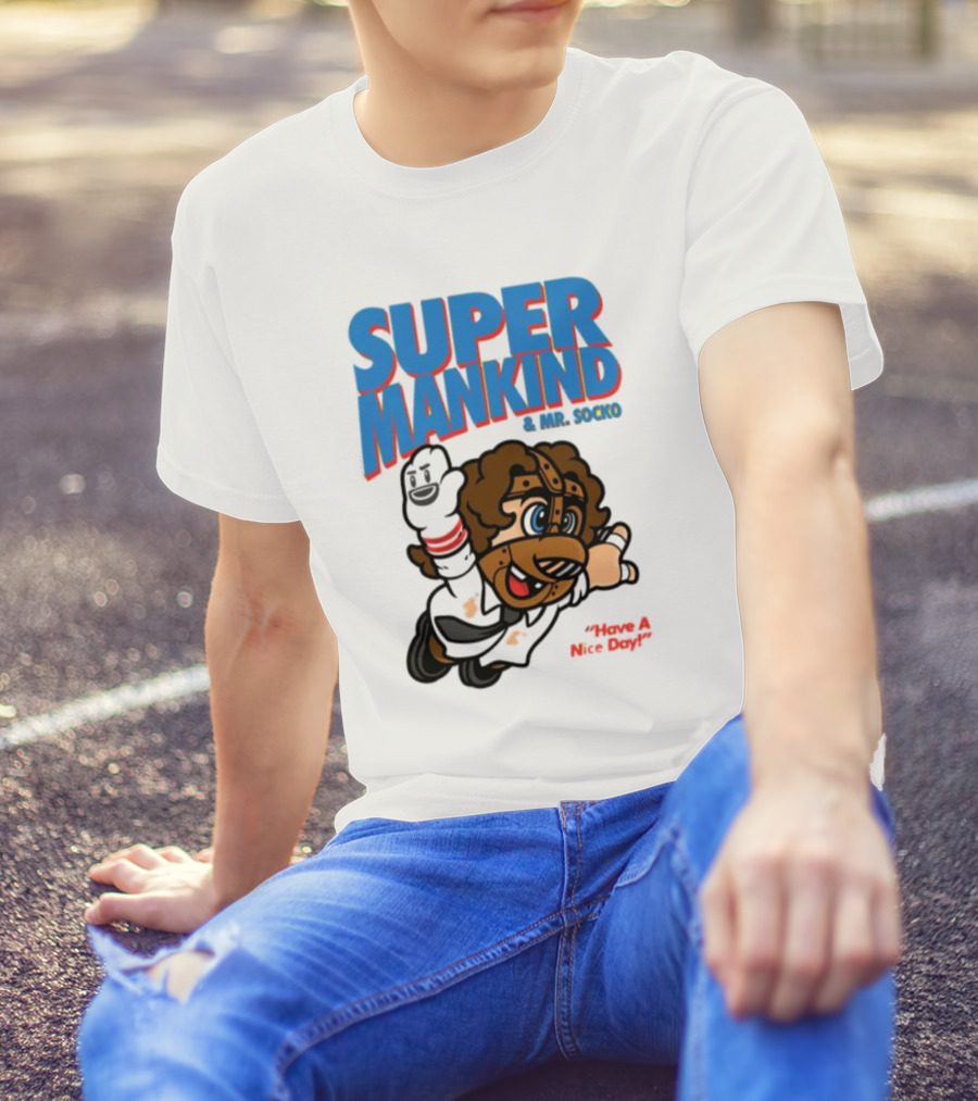 Super Mankind And Mr Socko Have A Nice Day T-Shirt