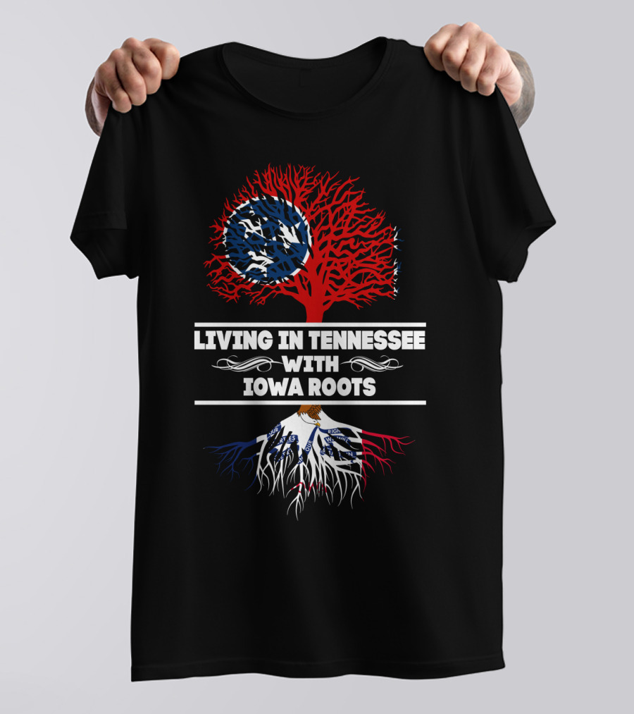 Living In Tennessee With Iowa Roots Tree Design Featuring State Flag Elements T-Shirt