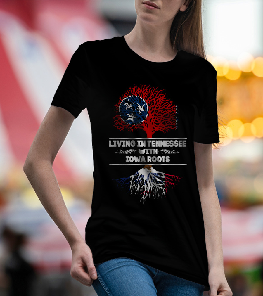Living In Tennessee With Iowa Roots Tree Design Featuring State Flag Elements T-Shirt