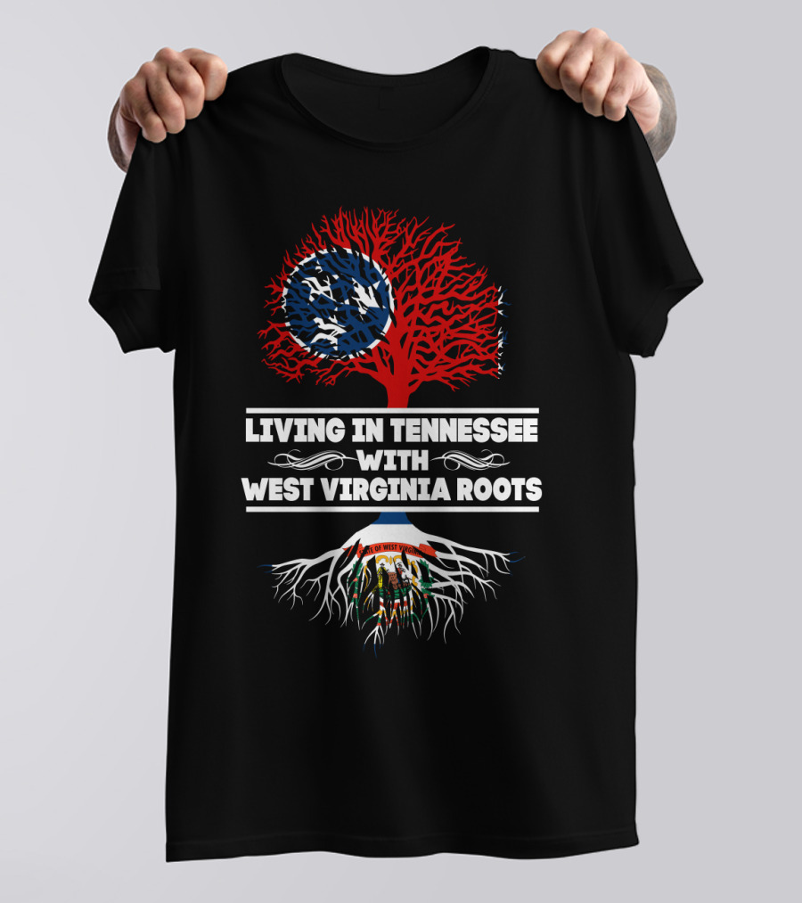 Tennessee Living With West Virginia Roots Flag Tree T-Shirt