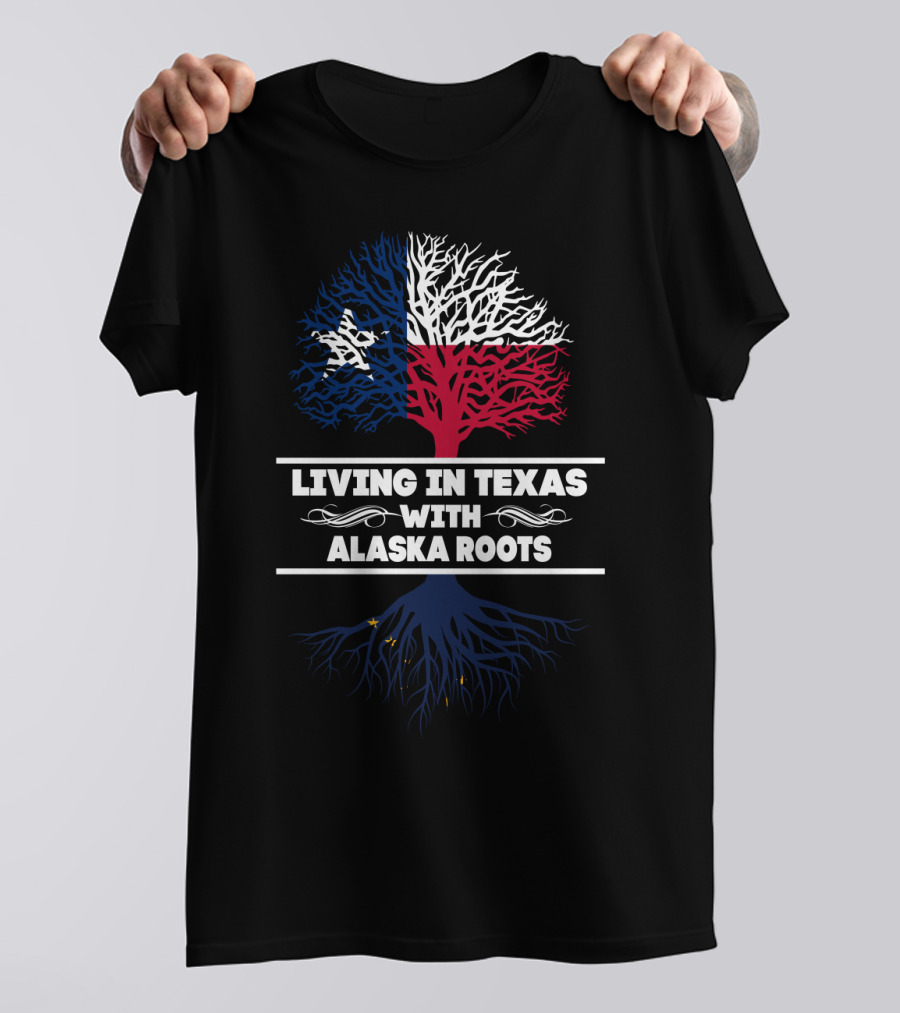 Texas Pride With Alaska Heritage: Lone Star And Northern Roots T-Shirt