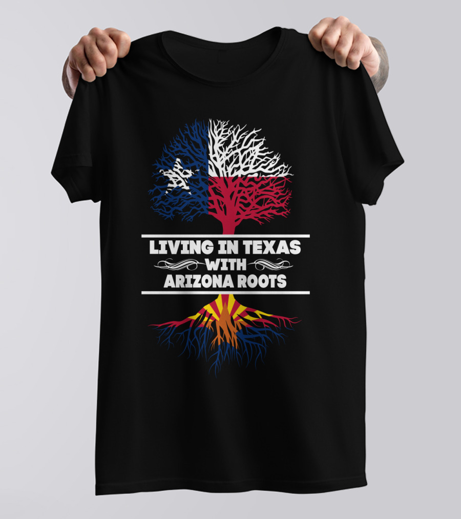 Lone Star State Living With Arizona Roots Tree Design Flag Colors T-Shirt