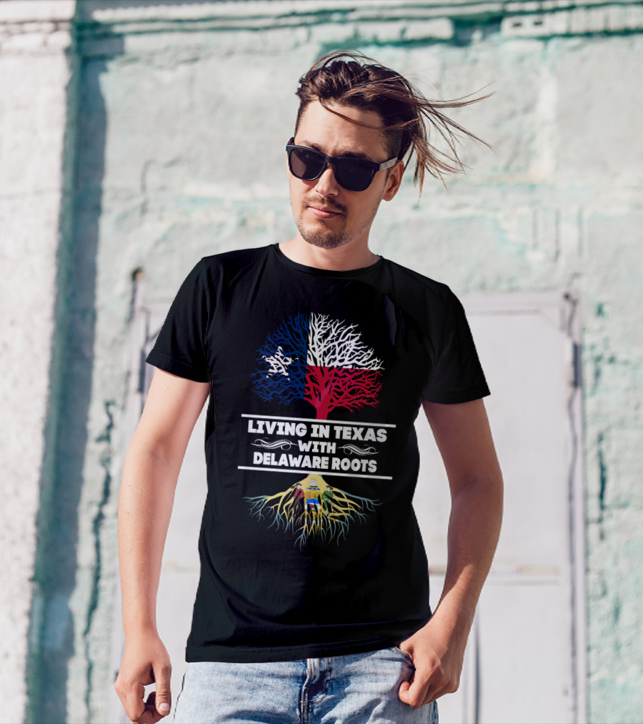 Texas Pride And Delaware Heritage: A Blend Of Southern Living And Northeastern Roots T-Shirt