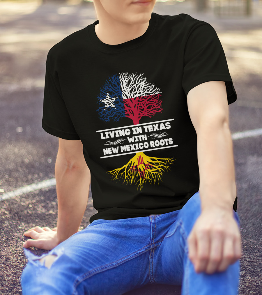 Living In Texas With New Mexico Roots Tree Graphic With Texas Flag And New Mexico Zia T-Shirt