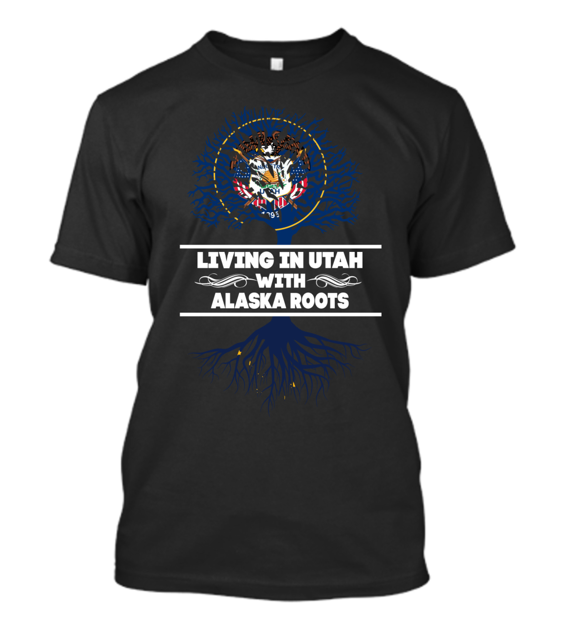 Utah State Emblem Over Blue Alaska Root Tree Living In Utah With ALASKA Roots T-Shirt