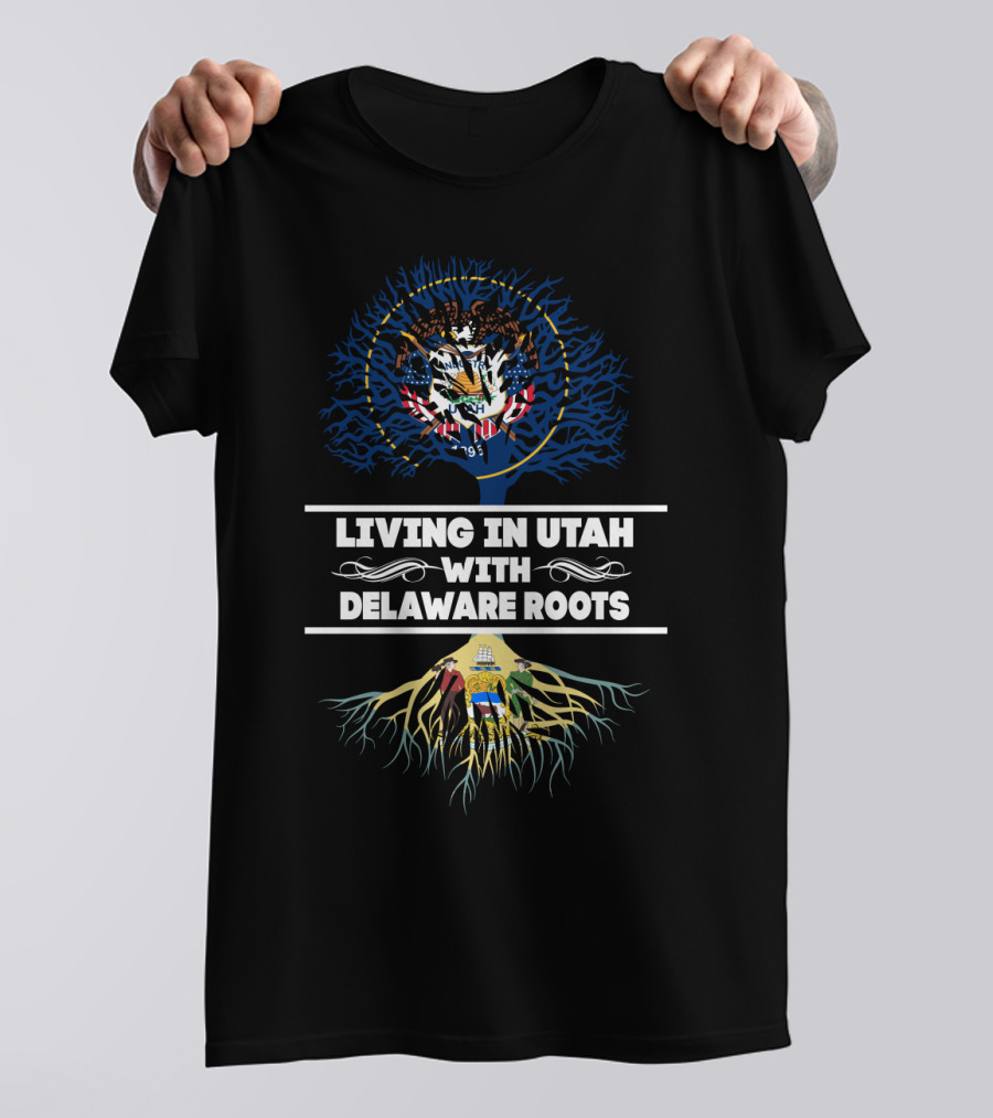 Living In Utah Proudly Displaying Delaware Roots With State Seals And Tree T-Shirt