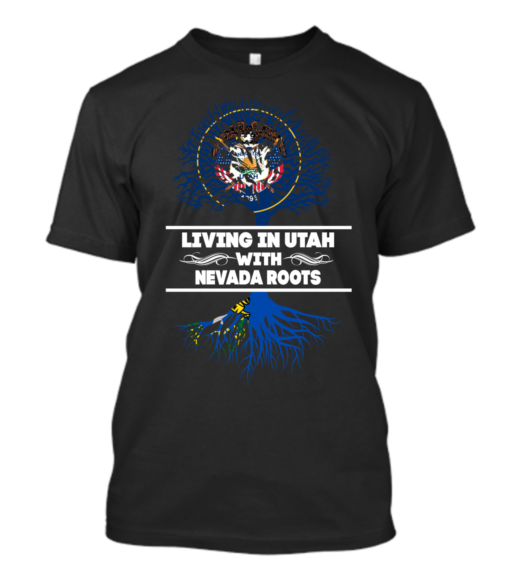 Utah Living With Nevada State Roots And Symbolic Heritage Connection T-Shirt