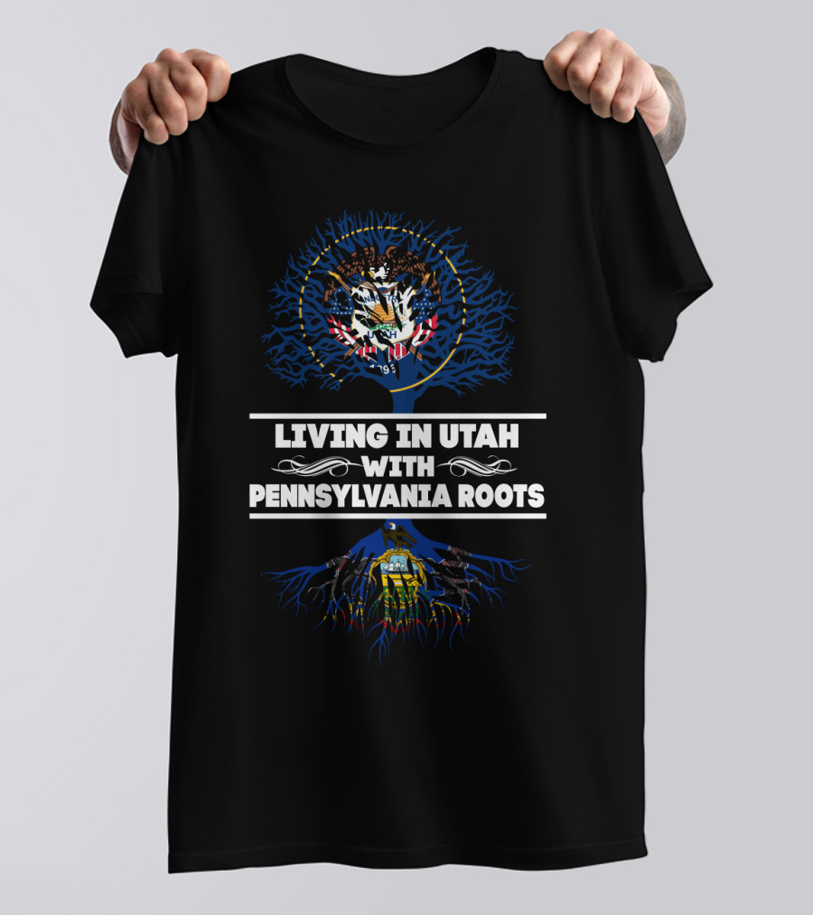 Living In Utah With Pennsylvania Roots Featuring State Symbols And Heritage Connection T-Shirt