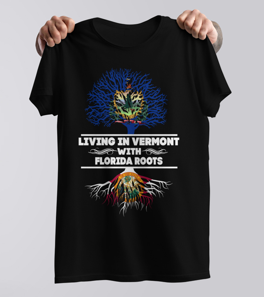 Vermont Living With Florida Roots Showcasing State Symbols T-Shirt